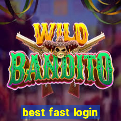 best fast login